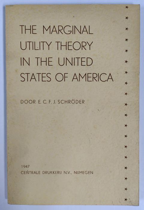The Marginal Utility Theory -  E.C.F.J. Schroeder
