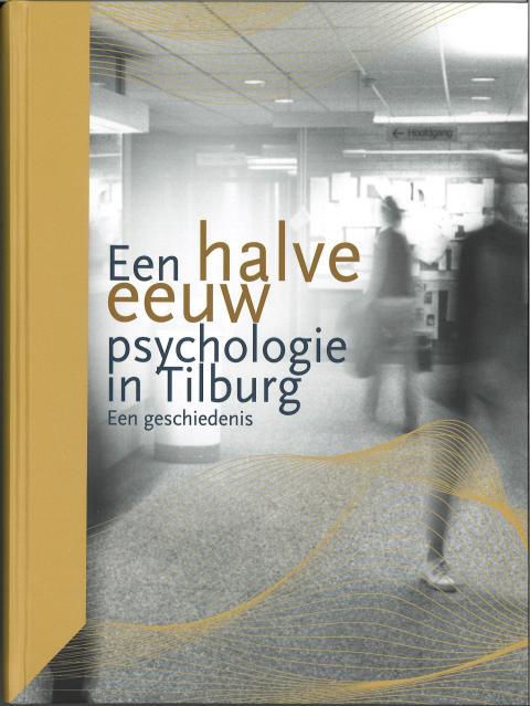 Vijftig jaar Psychologie in Tilburg